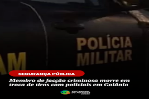 Membro de facção criminosa morre em troca de tiros com policiais em Goiânia