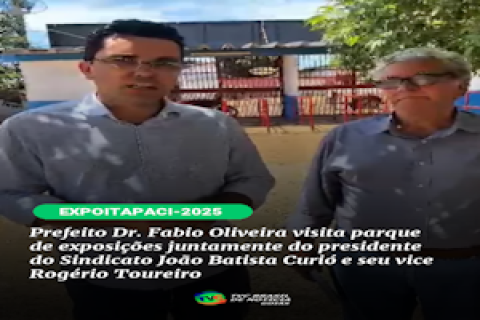 Prefeito Dr. Fabio Oliveira visita parque de exposições juntamente do presidente do Sindicato João Batista Curió e seu vice Rogério Toureiro